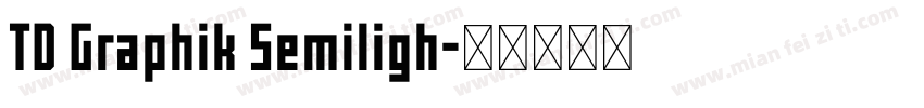 TD Graphik Semiligh字体转换